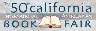 50th California International Antiquarian Book Fair