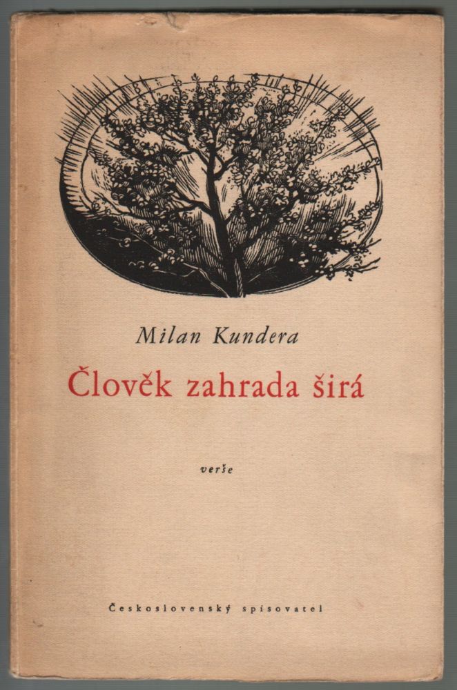 Item #101 Clovek zahrada sirá. Verse. / Člověk zahrada širá. Verše. [Man: A Broad Garden. Poems.]. Milan Kundera.