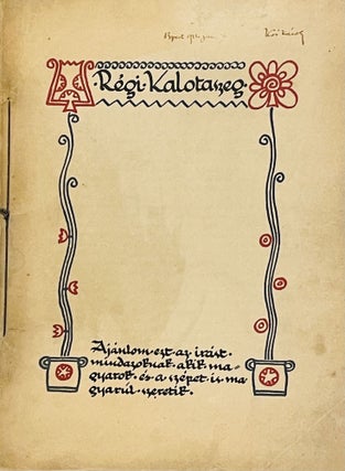 Item #1052 Régi Kalotaszeg. [Ancient Kalotaszeg.]. Károly Kós
