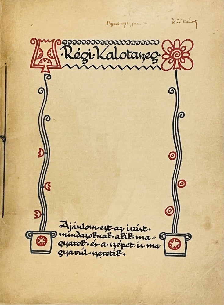 Item #1052 Régi Kalotaszeg. [Ancient Kalotaszeg.]. Károly Kós.