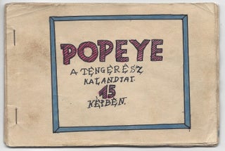 Popeye a tengerész kalandjai 15 képben. [Adventures of Popeye the Sailor in 15 Acts.]