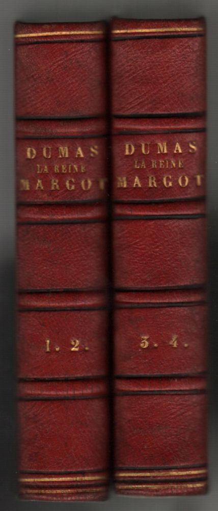 Item #11 La Reine Margot. Par --. Tome Premier [Deuxième; Troisième; Quatrième]. Alexandre Dumas, August and Maquet.