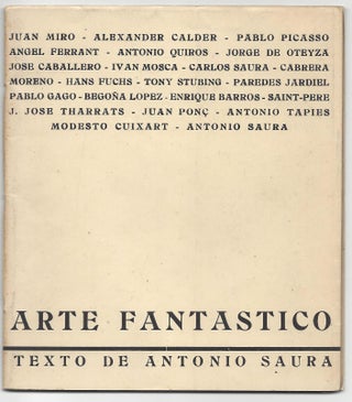 Item #1143 Exposicion Arte Fantastico. [Juan Miró - Alexander Calder - Pablo Picasso - Angel...