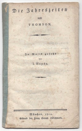 Item #1148 Die Jahreszeiten nach Thomson. In Musik gesetzt von I. Haydn. Joseph Haydn, James...