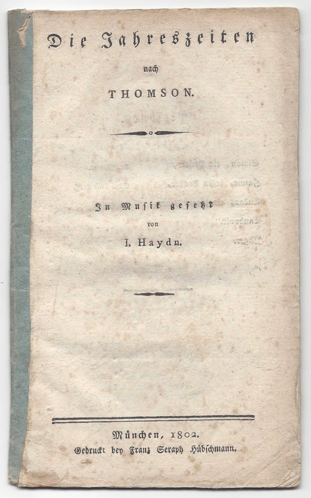 Item #1148 Die Jahreszeiten nach Thomson. In Musik gesetzt von I. Haydn. Joseph Haydn, James Thomson, Gottfried Swieten, Freiherr van.