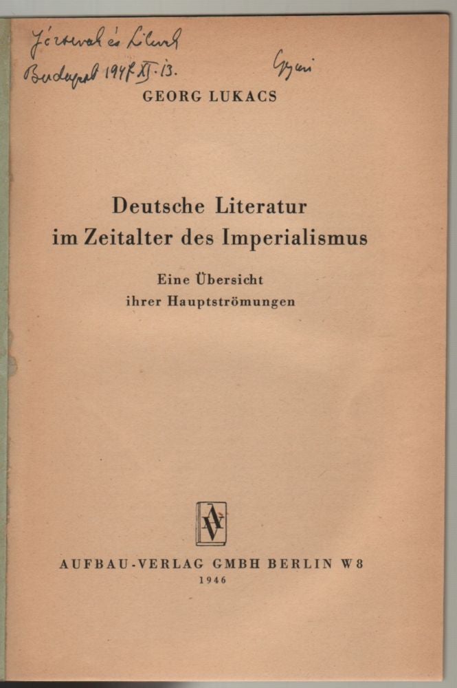 Item #115 Deutsche Literatur im Zeitalter des Imperialismus. Eine Übersicht ihrer Hauptströmungen. Georg Lukacs, György Lukács.