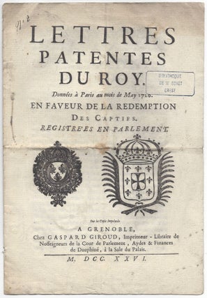 Item #1177 Lettres Patentes du Roy. Données à Paris au mois de May 1720. En Faveur de la...
