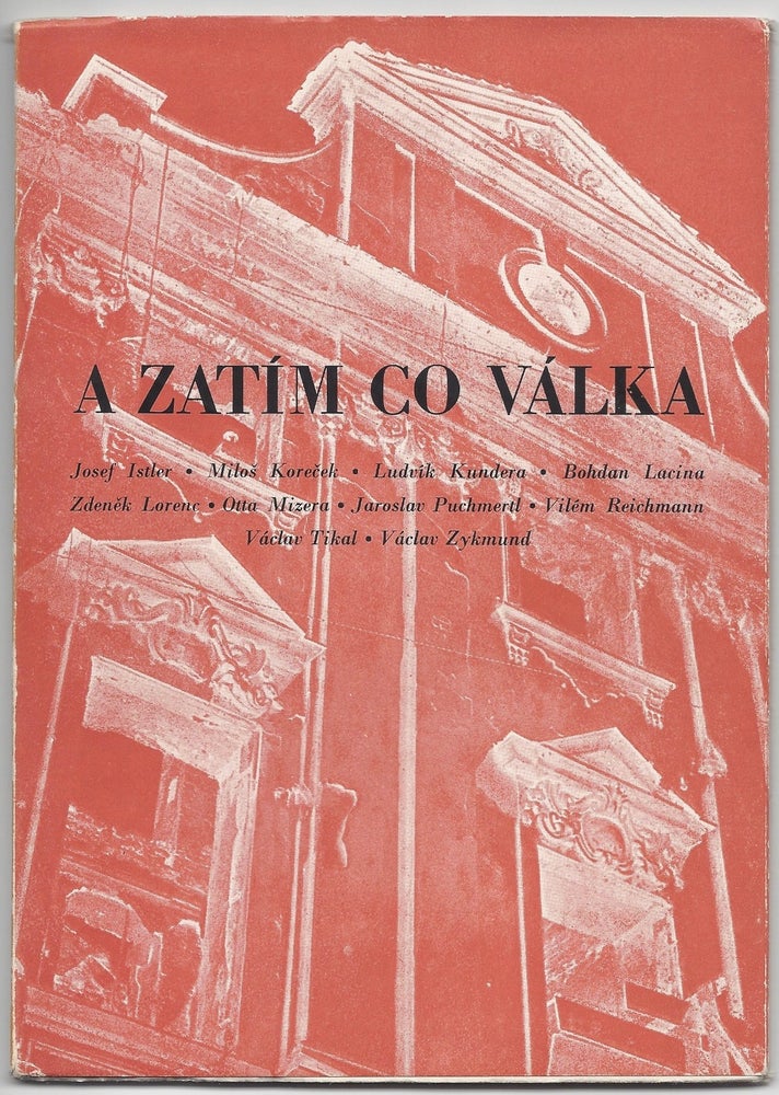 Item #1197 A zatím co válka. (Sborník. Svazek 3.) [And While the War. (Proceedings. Volume 3.)]. Vaclav Zykmund.