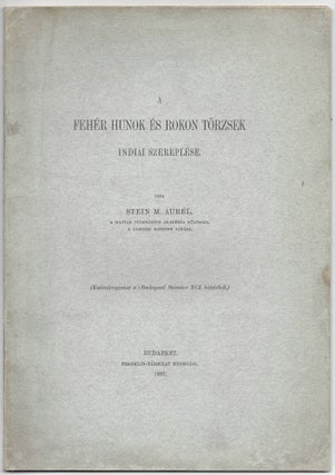 A fehér hunok és rokon törzsek indiai szereplése. [White Huns and Kindred Tribes In the History of the Indian North-West Frontier.]