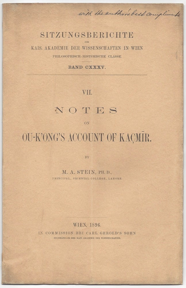 Item #1238 Notes on Ou-K’ong’s Account of Kacmir (Kaçmīr). (Sitzungsberichte der Kais. Akademie der Wissenschaften in Wien. Philosophisch-Historische Classe. Band CXXXV.). Stein M. Aurel.