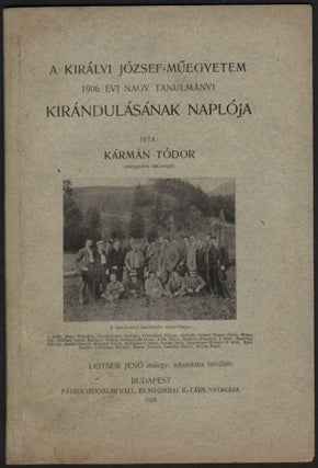 Item #128 A Királyi József-Müegyetem 1906. évi nagy tanulmányi kirándulásának naplója....