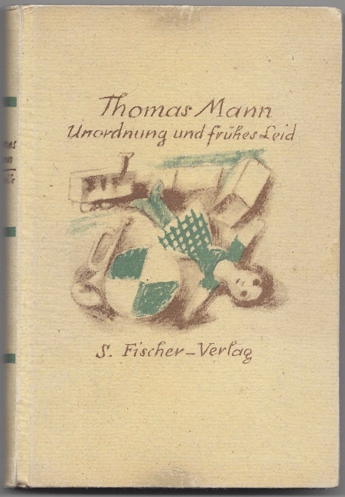 Item #1310 Unordnung und frühes Leid. Novelle. Thomas Mann.