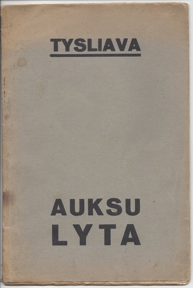 Item #1322 Auksu Lyta. Tysliava, Juozas.