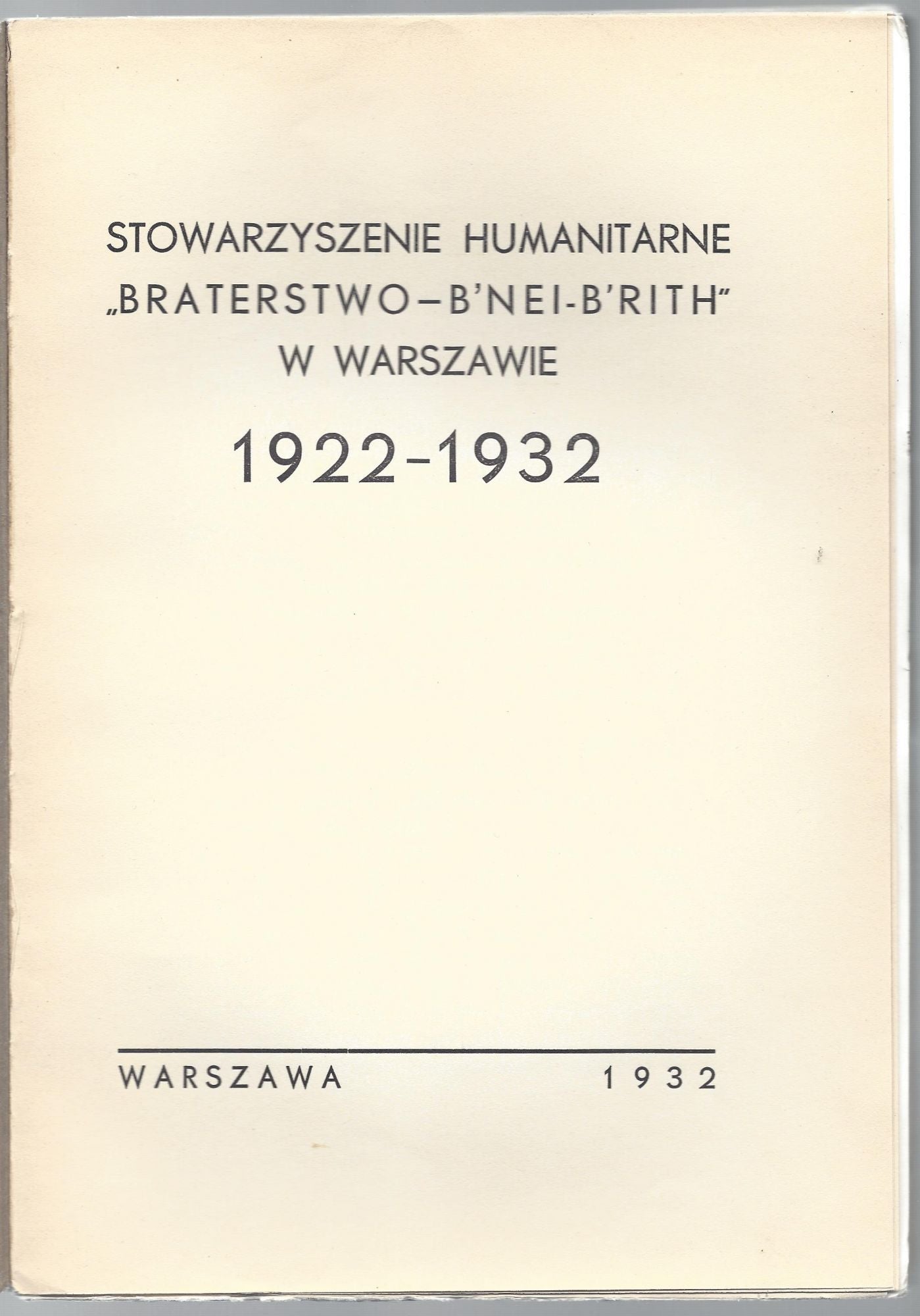 Stowarzyszenie Humanitarne “Braterstwo–B’Nei-B’Rith” W Warszawie 1922 ...