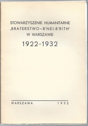 Item #1374 Stowarzyszenie Humanitarne “Braterstwo–B’Nei-B’Rith” w Warszawie 1922-1932....