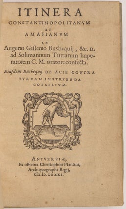 Item #1386 Itinera Constantinopolitanum et Amasianum ab Augerio Gislenio Busbequij, &c. D. ad...