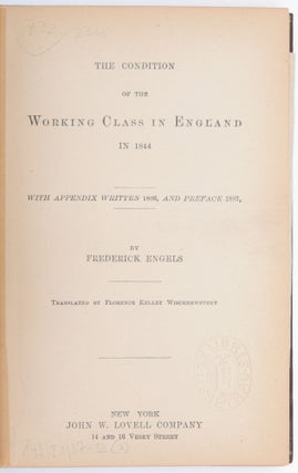 Item #1431 The Condition of The Working Class in England in 1844. With Appendix Written in 1886,...