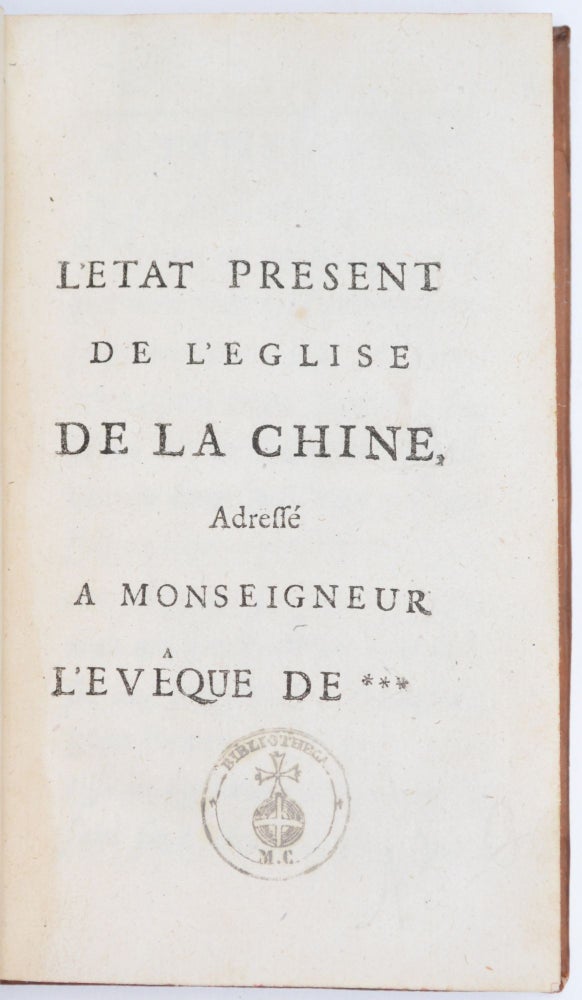 Item #1457 L’etat present de l’Eglise de la Chine, Adressé a Monseigneur a l’Eceque de ***. Attributed to, Antoine Thomas.