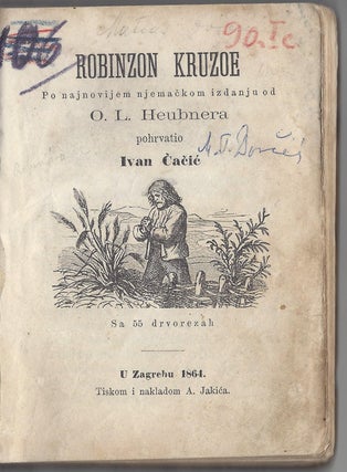 Item #1472 Robinzon Kruzoe. Po najnovijem njemackom izdanju od O. L. Heubnera pohrvatio Ivan...