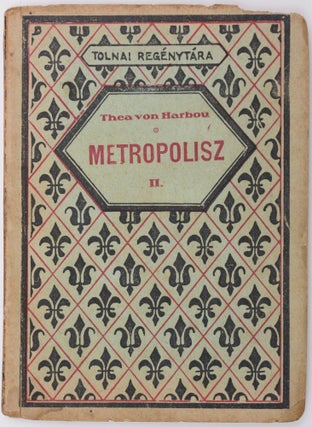 Metropolisz. Regény. I[–II]. kötet. [Metropolis]
