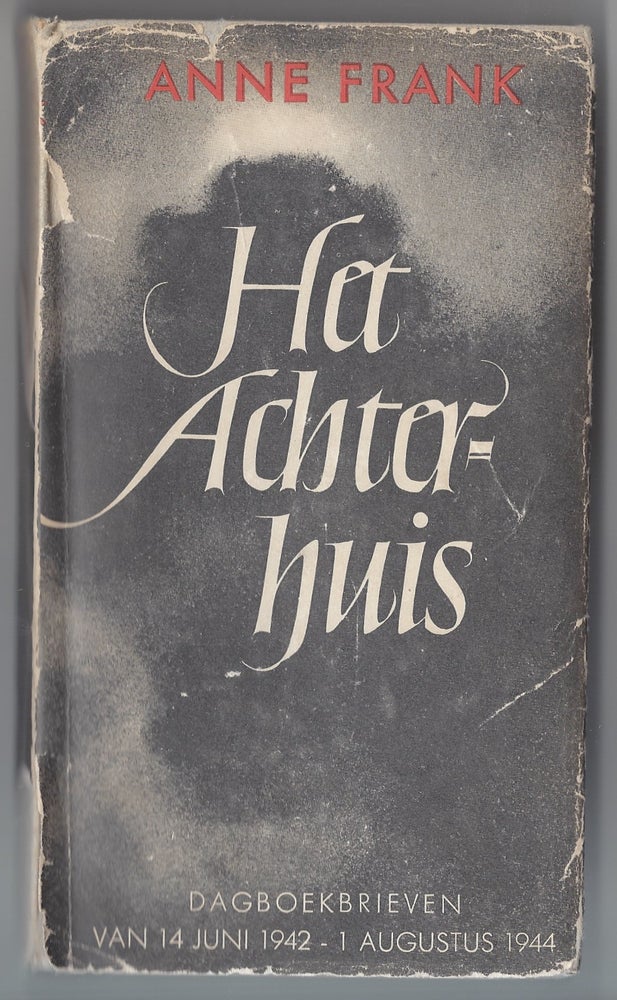 Item #1534 Het Achterhuis. Dagboekbrieven 12 Juni 1942 – 1 Augustus 1944. Met een woord vooraf door Annie Romein-Verschoor. Vierde Druk. Anne Frank.