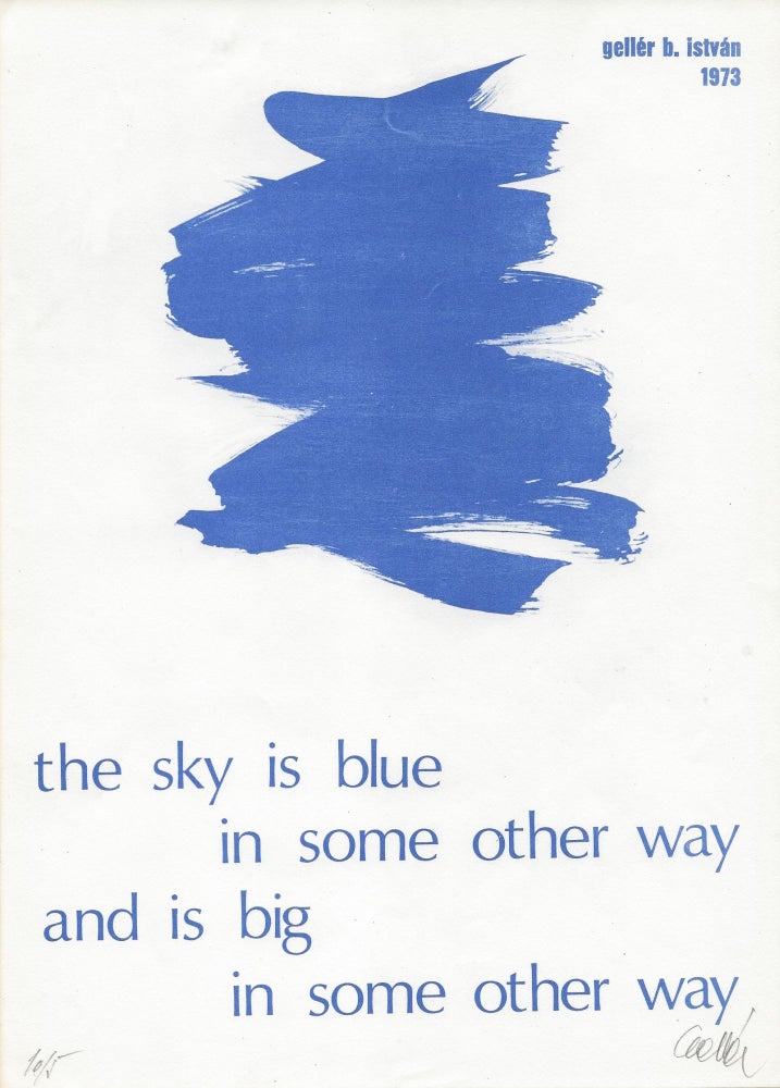 Item #1587 The Sky Is Blue In Some Other Way And Is Big In Some Other Way. István Gellér B.
