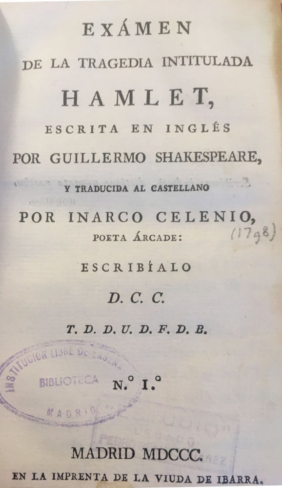 Item #1603 [Hamlet.] De la tragedia intitulada Hamlet, escrita inglés por Guillermo Shakespeare, y traducida al castellano por inarco celenio poeta árcade: Escribíalo D. C. C. T. D. D. U. D. F. D. B. N.º I.º. William Shakespeare, Cristóbal Cladera.