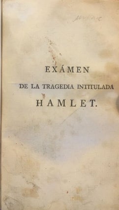 [Hamlet.] De la tragedia intitulada Hamlet, escrita inglés por Guillermo Shakespeare, y traducida al castellano por inarco celenio poeta árcade: Escribíalo D. C. C. T. D. D. U. D. F. D. B. N.º I.º.