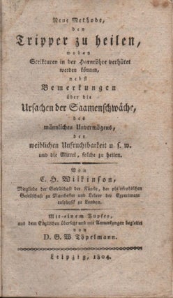 Item #162 Neue Methode, den Tripper zu heilen, wobey Strikturen in der Harnröhre verhütet...