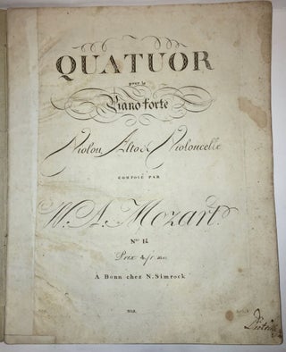 Item #1637 Quatuor pour le Piano-forte, violon, alto et violoncelle. Composé par W. A. Mozart....