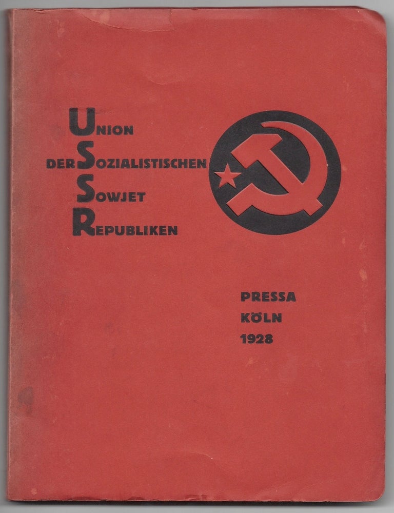 Item #1638 Union der Sozialistischen Sowjet-Republiken. Katalog des Sowjet-Pavillons auf der Internationalen Pressa-Ausstellung K&ouml;ln 1928. [Together with Two Related Flyers.]. El Lissitzky, M. Guss, P. Lakisa, A. Chalatow.