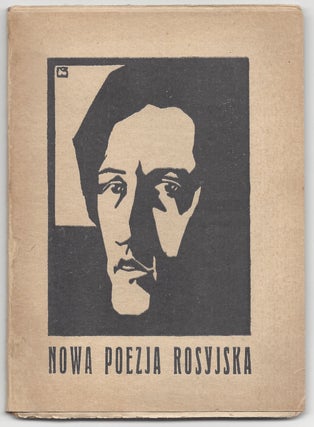 Item #1654 Nowa Poezja Rosyjska. (Książki Poetów.) [New Russian Poetry.]. Alexander Blok, Anna...