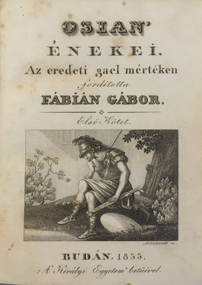 Item #1659 Osian’ énekei. Az eredeti gael mértéken fordította Fábián Gábor. [The Works of Ossian.]. James MacPherson, Gábor Fábián.