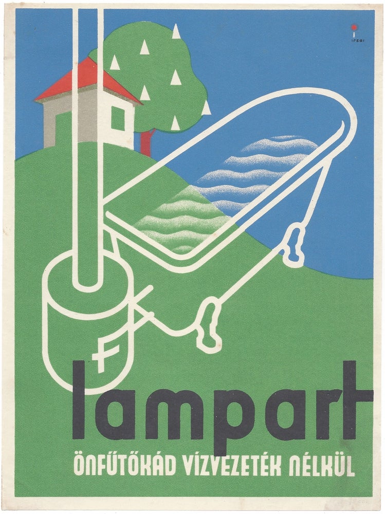 Item #1676 [Advertisement Poster.] Lampart önfütökád vízvezeték nélkül. István Irsai, Pesach Ir-Shay.