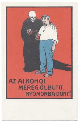 Item #1677 Az alkohol méreg, öl, butit, nyomorba dönt! [Alcohol is poison, it kills, dulls...