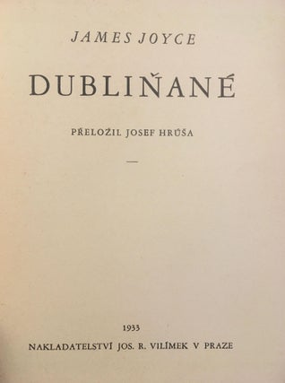 [Dublinané]. Dubliňané. Přeložil Josef Hrůša. [Dubliners.]
