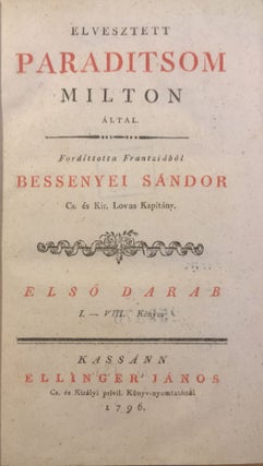 Item #1683 Elvesztett Paraditsom Milton által. Fordította Frantziából Bessenyei Sándor Cs....