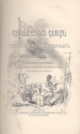 Item #1684 Uncle Tom’s Cabin; Or, the History of a Christian Slave. By Harriet Beecher Stowe....