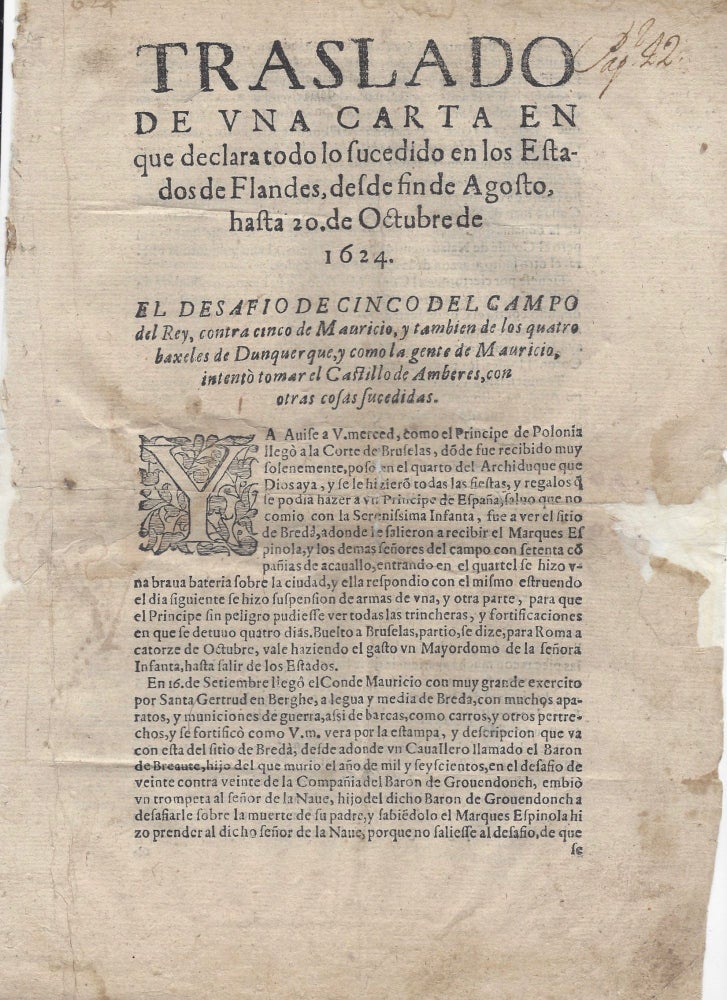 Item #1709 [Caption title:] Traslado de una carta en que declara todo lo sucedido en Estados de Flandes, desde fin de Agosto, hasta 20. de Octubre de 1624. Rodrigo de Lara.