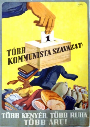 Item #174 Több kommunista szavazat: több kenyér, több ruha, több áru! [More Communist...