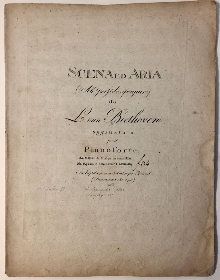 Item #1763 [Ah! perfido.] Scena ed Aria. (Ah! Perfido, Spergiuro:) da L. van Beethoven aggiustata per it Pianoforte. [Op. 65]. Ludwig van Beethoven.