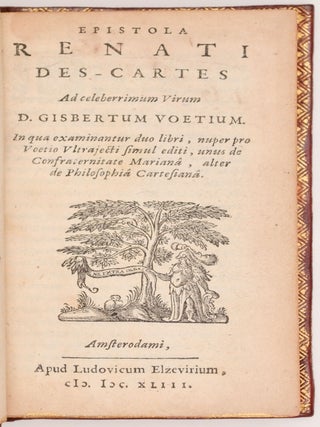 Item #1820 Epistola Renati Des-Cartes Ad celeberrimum Virum D. Gisbertum Voetium. In qua...