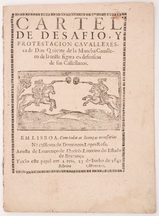 Item #1821 Cartel de desafio, y protestacion cavalleresca de Don Quixote de la Mancha Cauvallero...