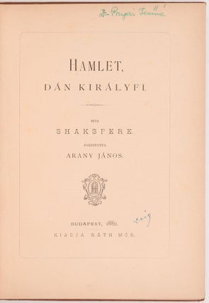 Item #1824 [The Tragedy of Hamlet, Prince of Denmark] Hamlet, dán királyfi. Irta Shakspere....