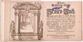 Item #1847 Leipziger Architectur- Kunst- und Seulen-Buch. Worinne nicht allein die fünff Seulen...