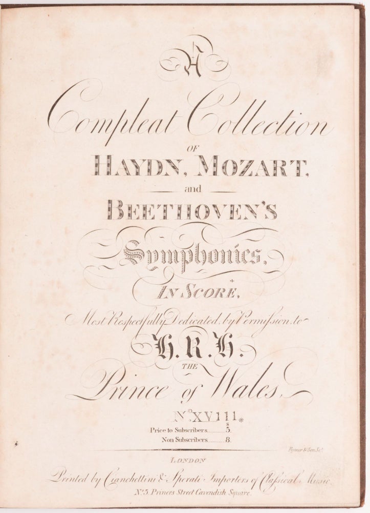 Item #1850 [Jupiter Symphony. / Symphony No. 41 in C Major.] A Compleat Collection of Haydn, Mozart and Beethoven’s Symphonies, in Score. Most Respectfully Dedicated by Permission to H. R. H. the Prince of Wales. No. XVII. [K. 551]. Wolfgang Amadeus Mozart.