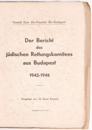 Item #1854 Vaadat ezra vö-hazalah bö-Budapest. Der Bericht des jüdischen Rettungskomitees aus...