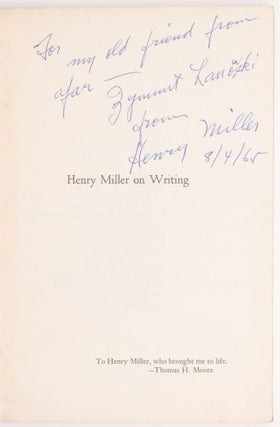 Item #1857 Henry Miller on Writing. Selected by Thomas H. Moore from the Published and...