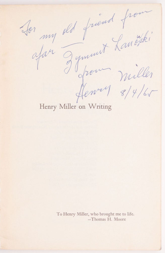 Item #1857 Henry Miller on Writing. Selected by Thomas H. Moore from the Published and Unpublished Work of Henry Miller. Henry Miller, Thomas H. Moore.