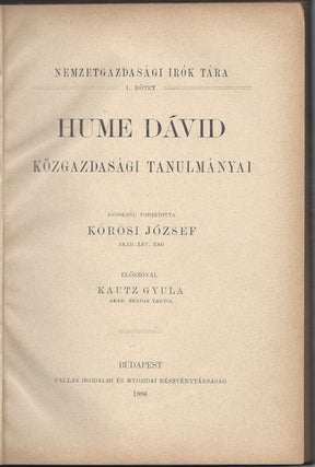 Item #1869 Hume Dávid közgazdasági tanulmányai. Angolból fordította Körösi József akad....